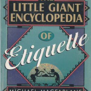 THE LITTLE GIANT ENCYCLOPEDIA OF ETIQUETTE